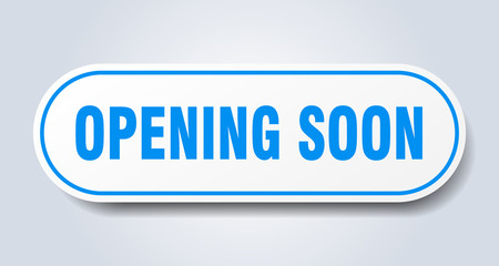opening soon sign. opening soon rounded blue sticker. opening soon