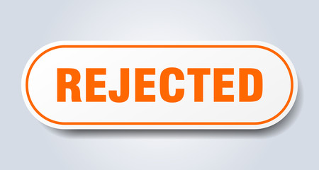 rejected sign. rejected rounded orange sticker. rejected
