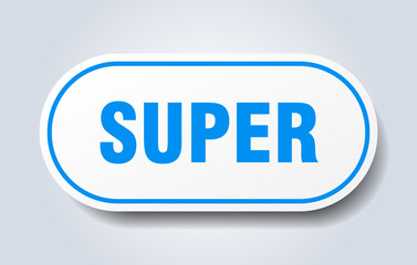 super sign. super rounded blue sticker. super