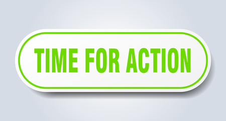 time for action sign. time for action rounded green sticker. time for action