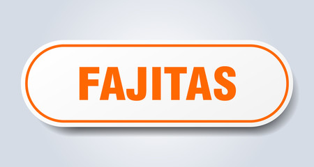 fajitas sign. fajitas rounded orange sticker. fajitas