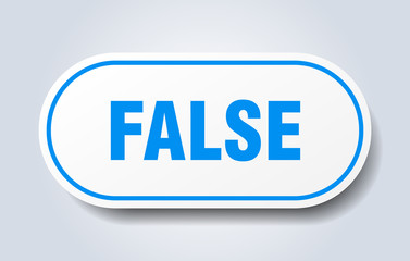 false sign. false rounded blue sticker. false