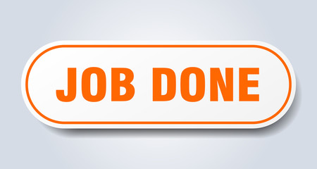job done sign. job done rounded orange sticker. job done