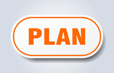 plan sign. plan rounded orange sticker. plan