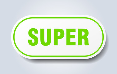 super sign. super rounded green sticker. super