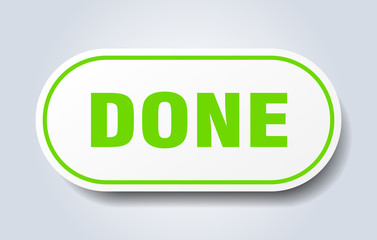 done sign. done rounded green sticker. done