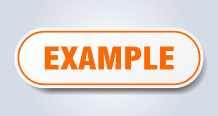 example sign. example rounded orange sticker. example