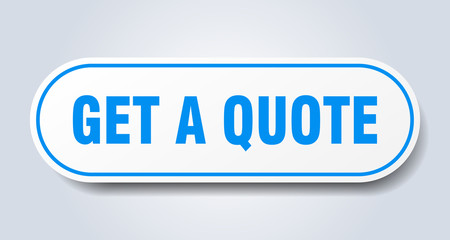 get a quote sign. get a quote rounded blue sticker. get a quote