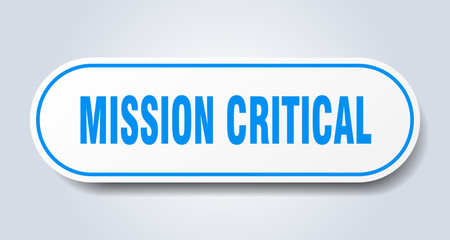 mission critical sign. mission critical rounded blue sticker. mission critical