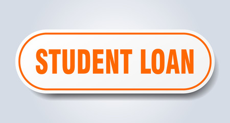 student loan sign. student loan rounded orange sticker. student loan