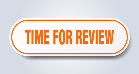 time for review sign. time for review rounded orange sticker. time for review