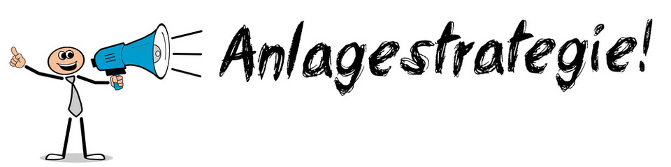 Anlagestrategie!