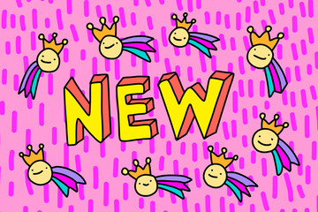 New hand drawn lettering with decorative hand drawn illustration stars with faces rainbow crowns
