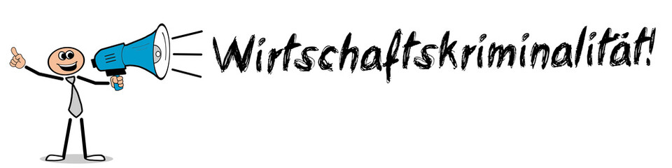 Wirtschaftskriminalität! 