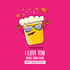 I love you more than beer vector valentines day greeting card with beer cartoon character isolated on pink background. Vector adult valentines day party poster design template with funny slogan