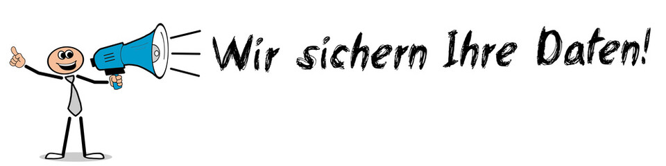 Wir sichern Ihre Daten! 