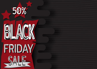 Black friday sale banner. Banner for sale with space for text. Template for use on flyer, poster, booklet. Flat design. Vector