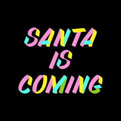 Santa is coming  brush sign lettering. Celebration card design elements on black background. Holiday lettering templates for greeting cards, overlays, posters