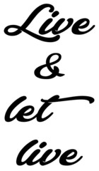 Live & let live slogan
