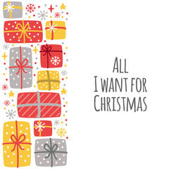 Cute All I Want for Christmas background with hand drawn Christmas present boxes and snowflakes