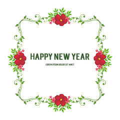 Creative card happy new year, with plant of green leaves frame and red flower. Vector