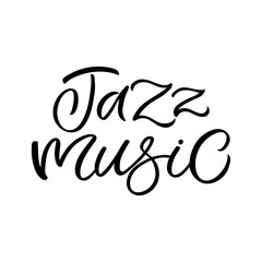 Hand drawn lettering card. The inscription: Jazz music.Perfect design for greeting cards, posters, T-shirts, banners, print invitations.
