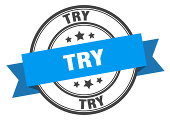 try label. try blue band sign. try