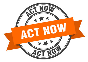 act now label. act now orange band sign. act now
