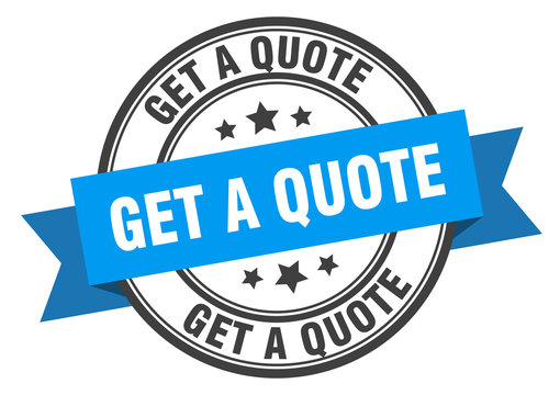 get a quote label. get a quote blue band sign. get a quote