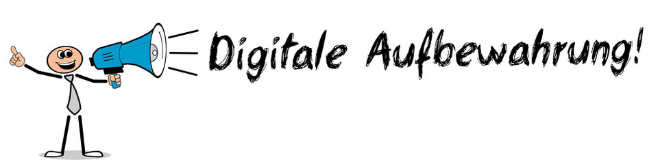 Digitale Aufbewahrung! 