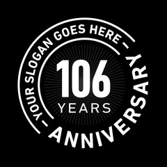 Fototapeta na wymiar 106 years anniversary logo template. One hundred and six years celebrating logotype. Black and white vector and illustration.