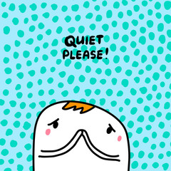 Quiet please hand drawn vector illustration lettering and cartoon man closing mouth comic style