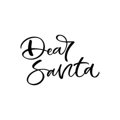 Hand drawn lettering card. The inscription: Dear Santa. Perfect design for greeting cards, posters, T-shirts, banners, print invitations. Christmas card.