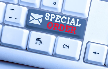 Conceptual hand writing showing Special Order. Concept meaning Specific Item Requested a Routine Memo by Military Headquarters White pc keyboard with note paper above the white background