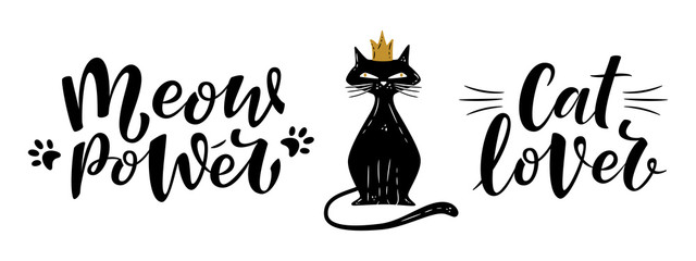 Meow power and cat lover handwritten sign with princess cat. Brush lettering. Cute slogan about cat.  Phrase for poster design, postcard, t-shirt print or mug print. Vector isolated illustration