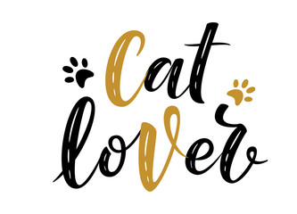 Cat lover handwritten sign. Modern brush lettering. Cute slogan about cat. Phrase for wall decor, poster design, postcard, t-shirt print or mug print. Black and gold. Vector isolated illustration