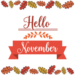 Lettering hello november, with art of vintage colorful leaf frame. Vector