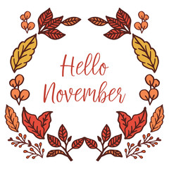Concept card hello november with shape circle of leaf frame. Vector