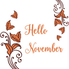 Template of lettering greeting card hello november, with motif of foliage frame. Vector