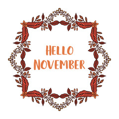 Decorative of card hello november hand drawn, with design plant of leaf frame. Vector