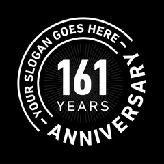 161 years anniversary logo template. One hundred and sixty-one years celebrating logotype. Black and white vector and illustration.