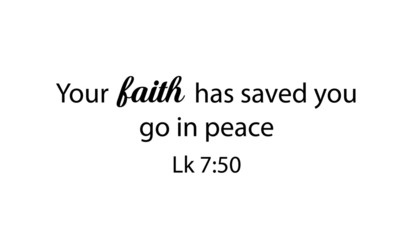 Christian faith, typography for print or use as poster, card, flyer or T shirt