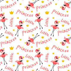 Seamless pattern for baby girl with cute flamingo princess and crown. Nice bird and lettering isolated on white background. Flat vector illustration.