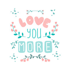 Love you more Valentines day hand-lettered greeting card