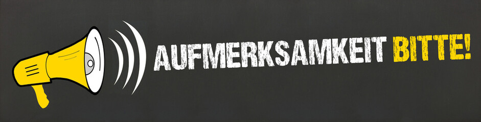 Aufmerksamkeit bitte! 