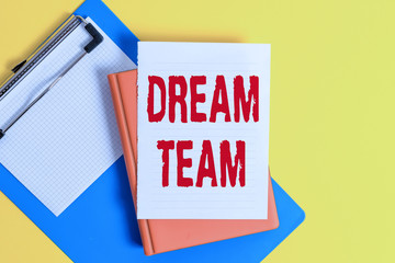 Word writing text Dream Team. Business photo showcasing Prefered unit or group that make the best...