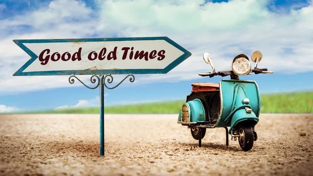 Street Sign the Way to Good old Times