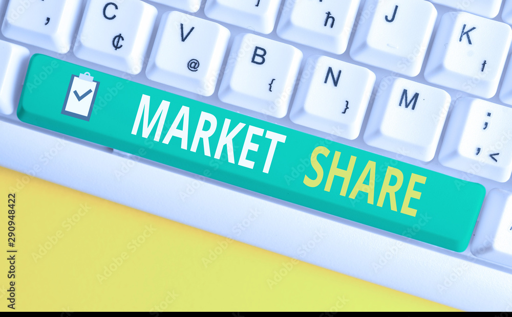 Poster handwriting text writing market share. conceptual photo the portion of a market controlled by a part