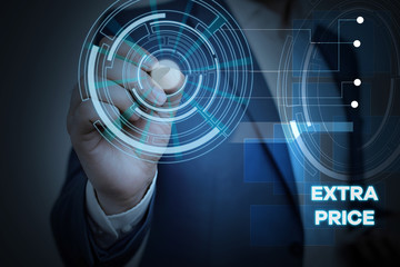 Conceptual hand writing showing Extra Price. Concept meaning extra price definition beyond the ordinary large degree Male wear formal suit presenting presentation smart device