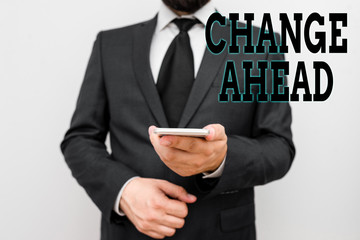 Handwriting text Change Ahead. Conceptual photo Some alterations waiting to happen Perspective...